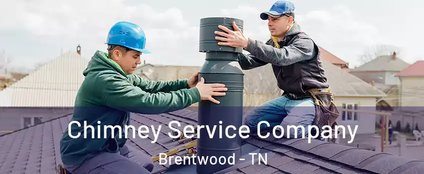  Chimney Service Company Brentwood - TN